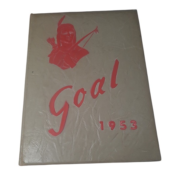 The Goal Indian Valley South High 1953 Yearbook Annual Gnadenhutten Ohio‎ - Picture 1 of 10